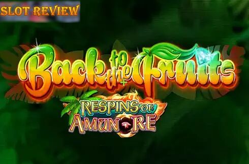 Back to the Fruits Respins of Amun-Re Slot Review